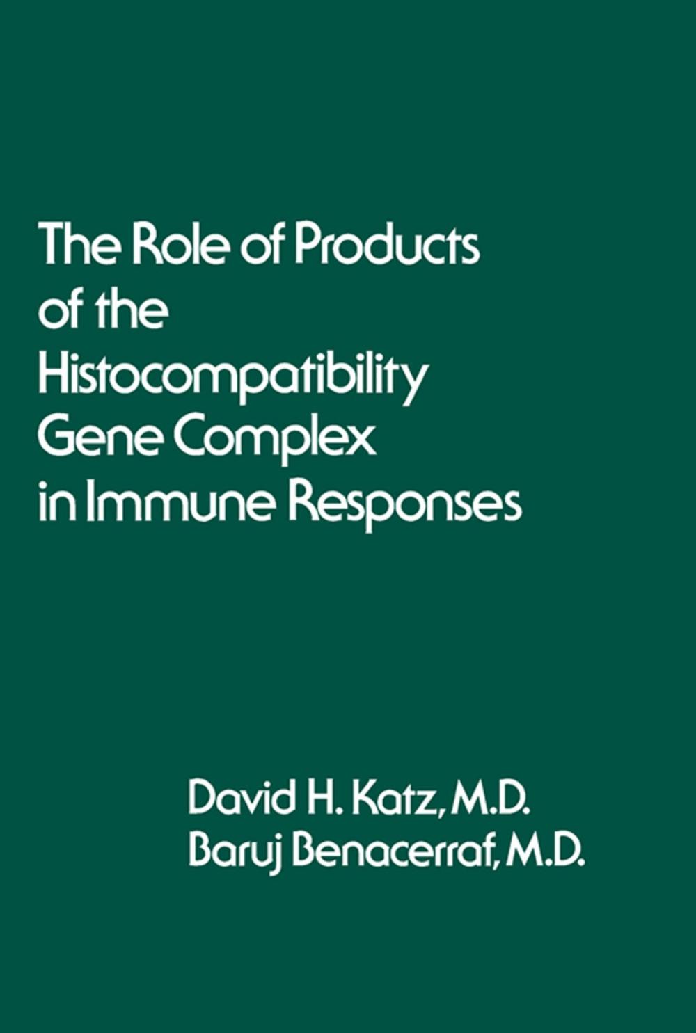 Big bigCover of The Role of Products of the Histocompatibility Gene Complex in Immune Responses