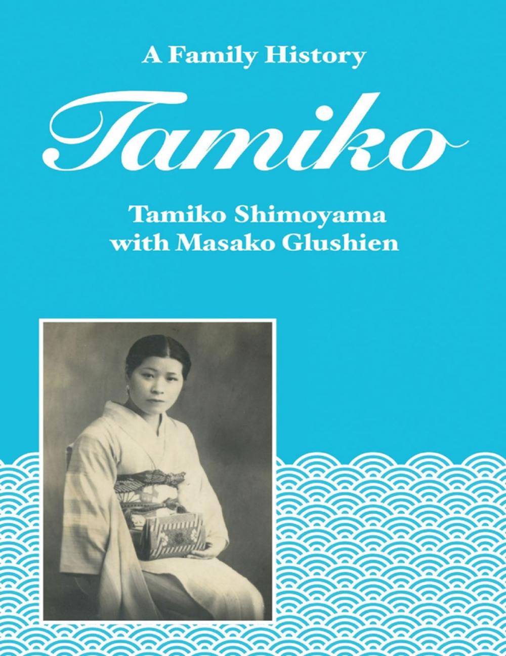 Big bigCover of Tamiko: A Family History