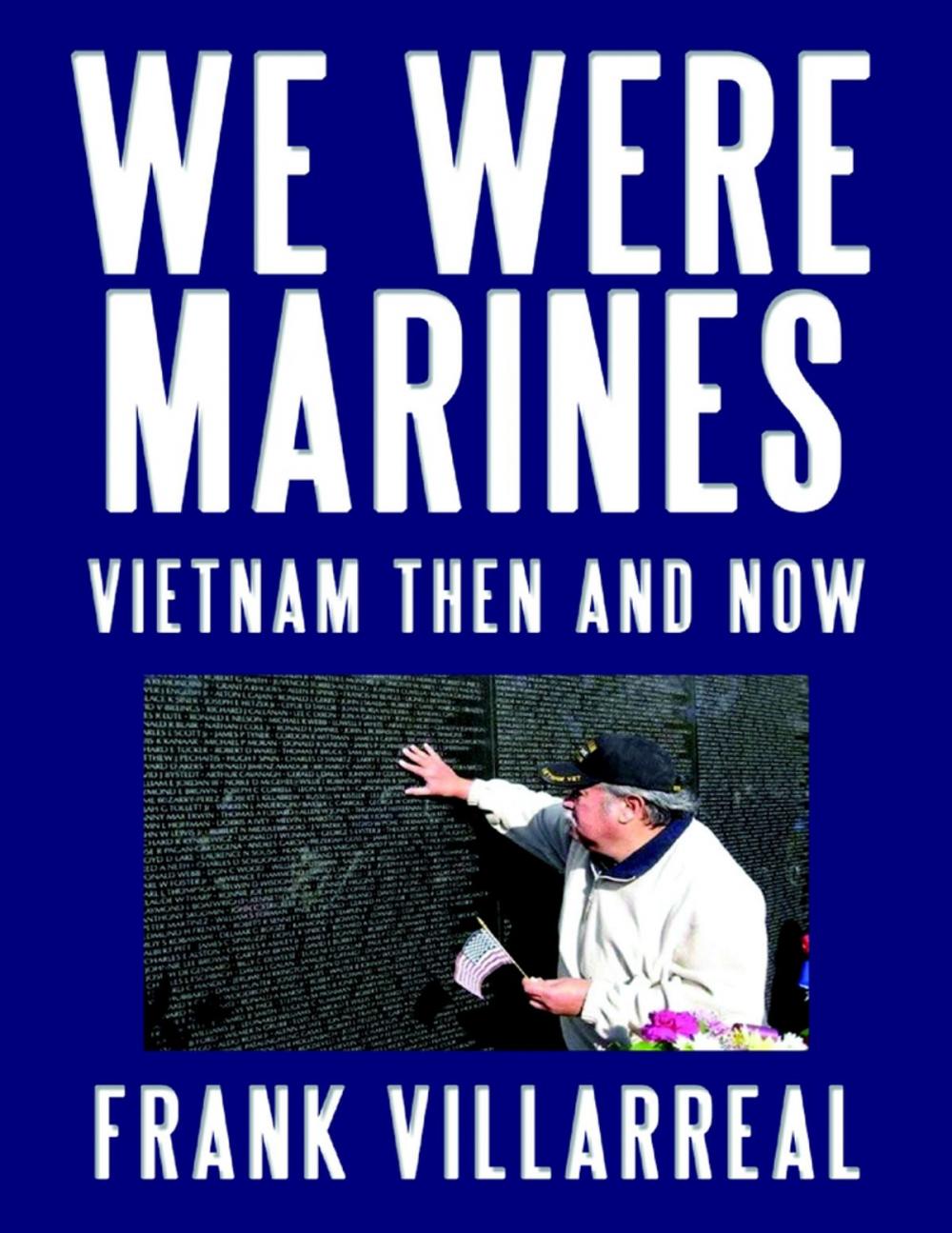 Big bigCover of We Were Marines: Vietnam Then and Now