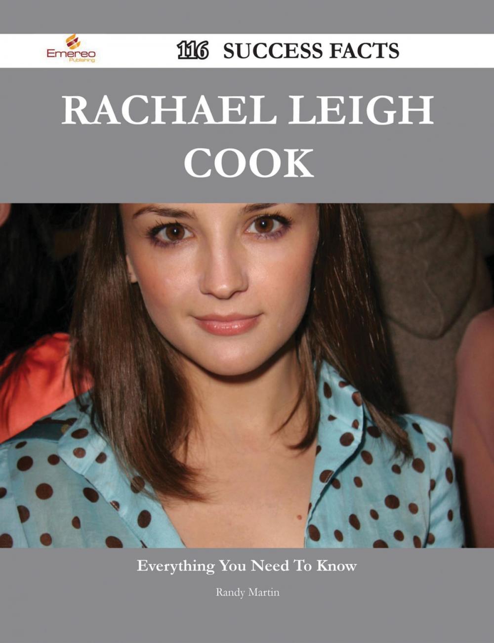 Big bigCover of Rachael Leigh Cook 116 Success Facts - Everything you need to know about Rachael Leigh Cook