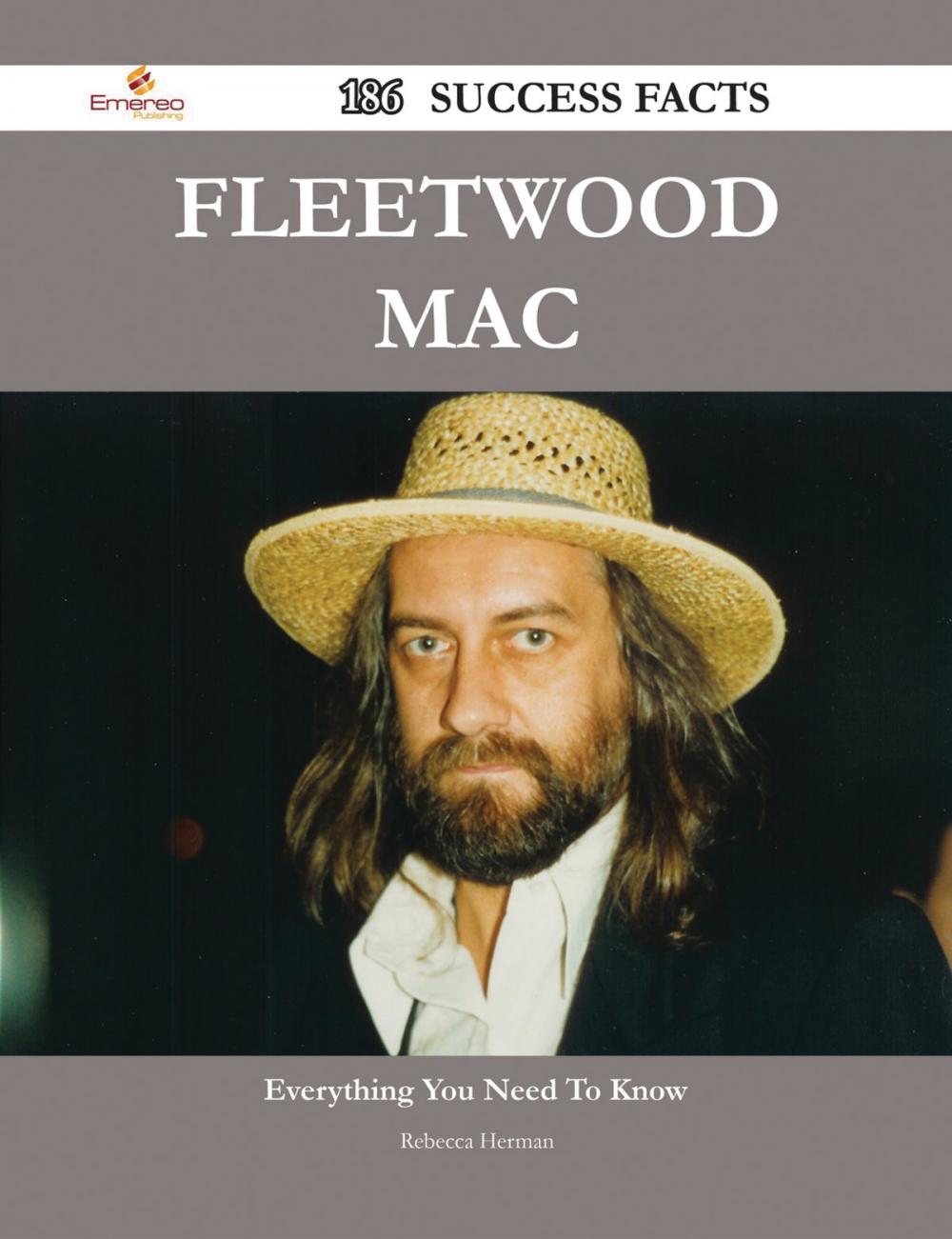 Big bigCover of Fleetwood Mac 186 Success Facts - Everything you need to know about Fleetwood Mac