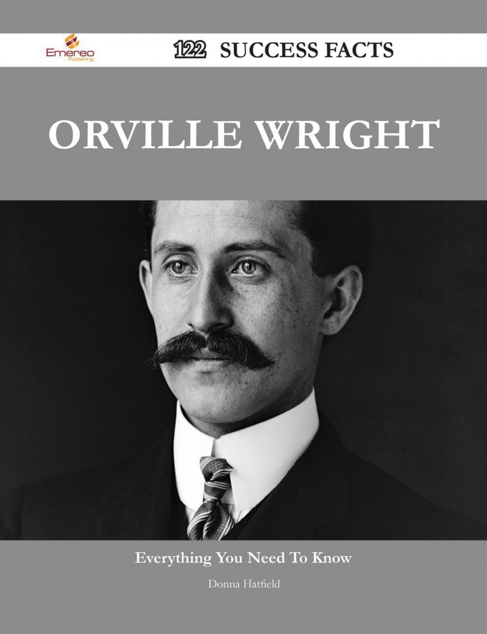 Big bigCover of Orville Wright 122 Success Facts - Everything you need to know about Orville Wright