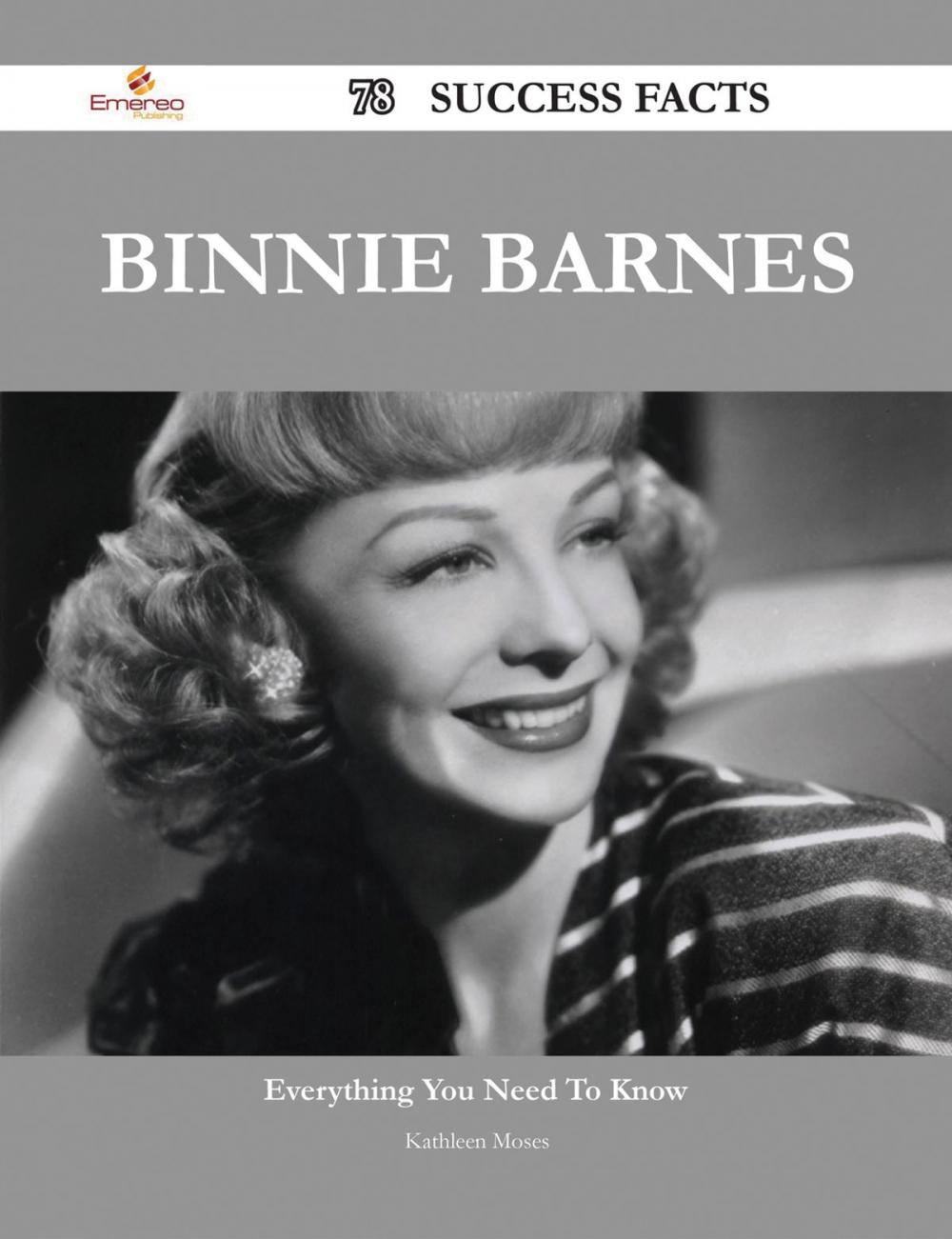 Big bigCover of Binnie Barnes 78 Success Facts - Everything you need to know about Binnie Barnes