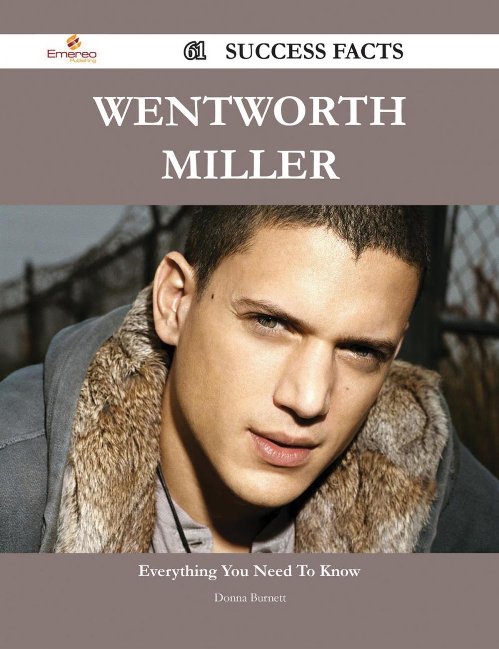 Big bigCover of Wentworth Miller 61 Success Facts - Everything you need to know about Wentworth Miller