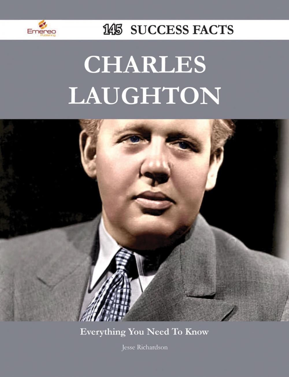 Big bigCover of Charles Laughton 145 Success Facts - Everything you need to know about Charles Laughton