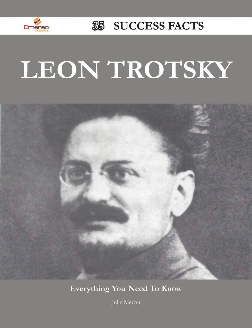 Big bigCover of Leon Trotsky 35 Success Facts - Everything you need to know about Leon Trotsky