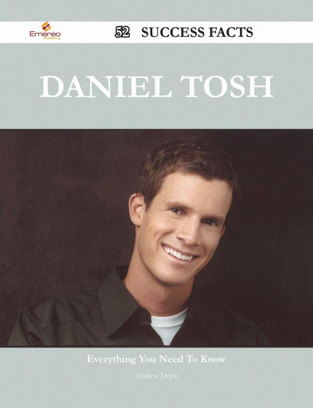 Big bigCover of Daniel Tosh 52 Success Facts - Everything you need to know about Daniel Tosh