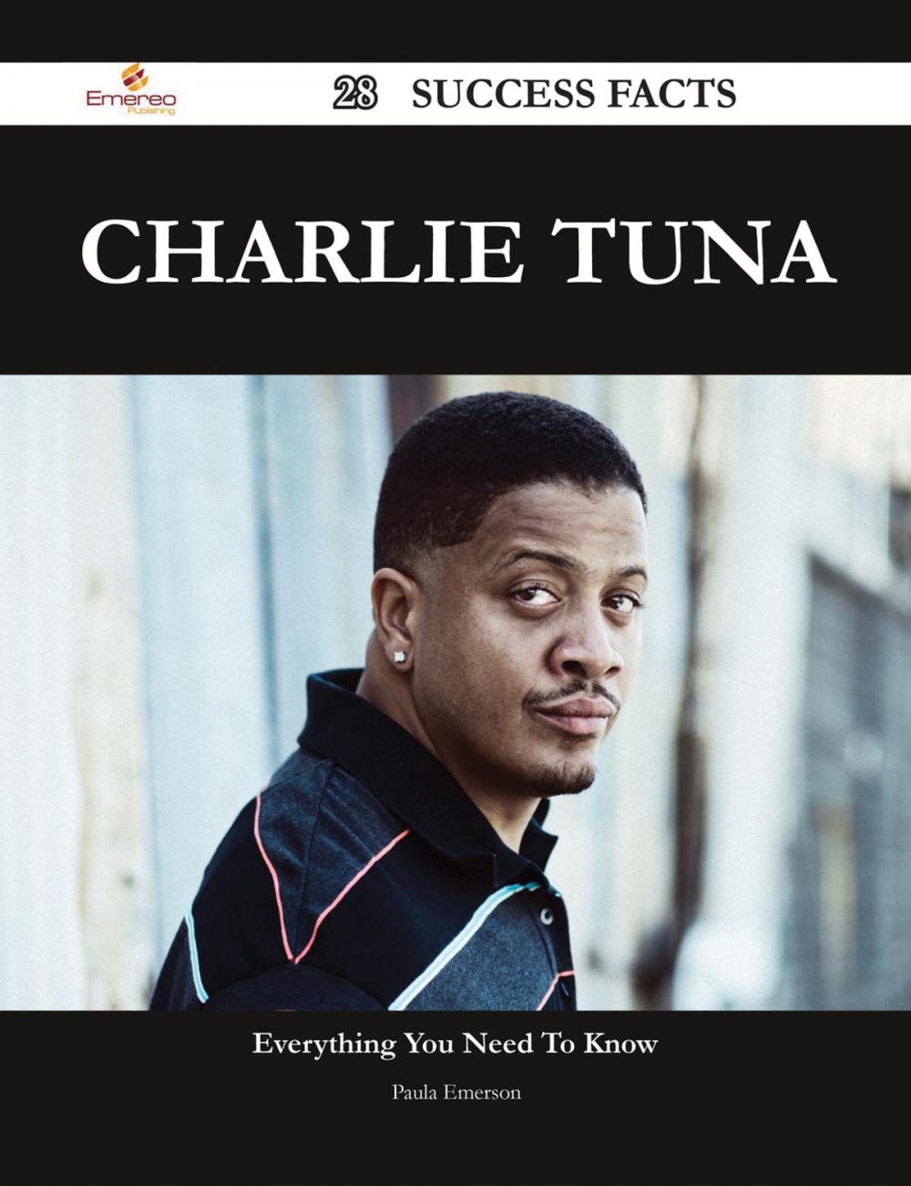 Big bigCover of Charlie Tuna 28 Success Facts - Everything you need to know about Charlie Tuna