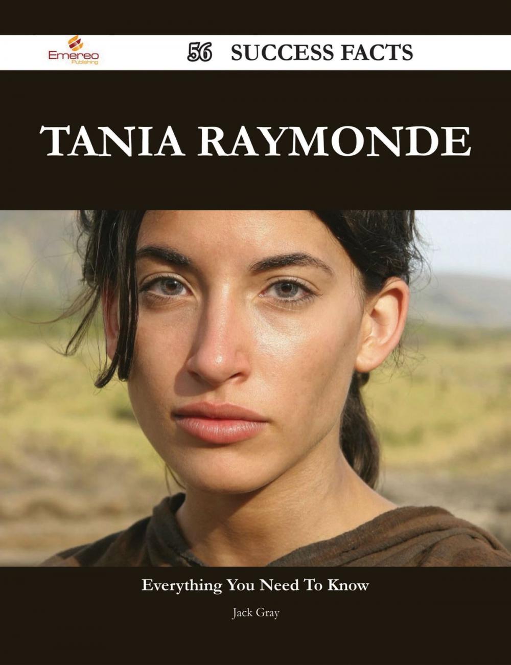 Big bigCover of Tania Raymonde 56 Success Facts - Everything you need to know about Tania Raymonde