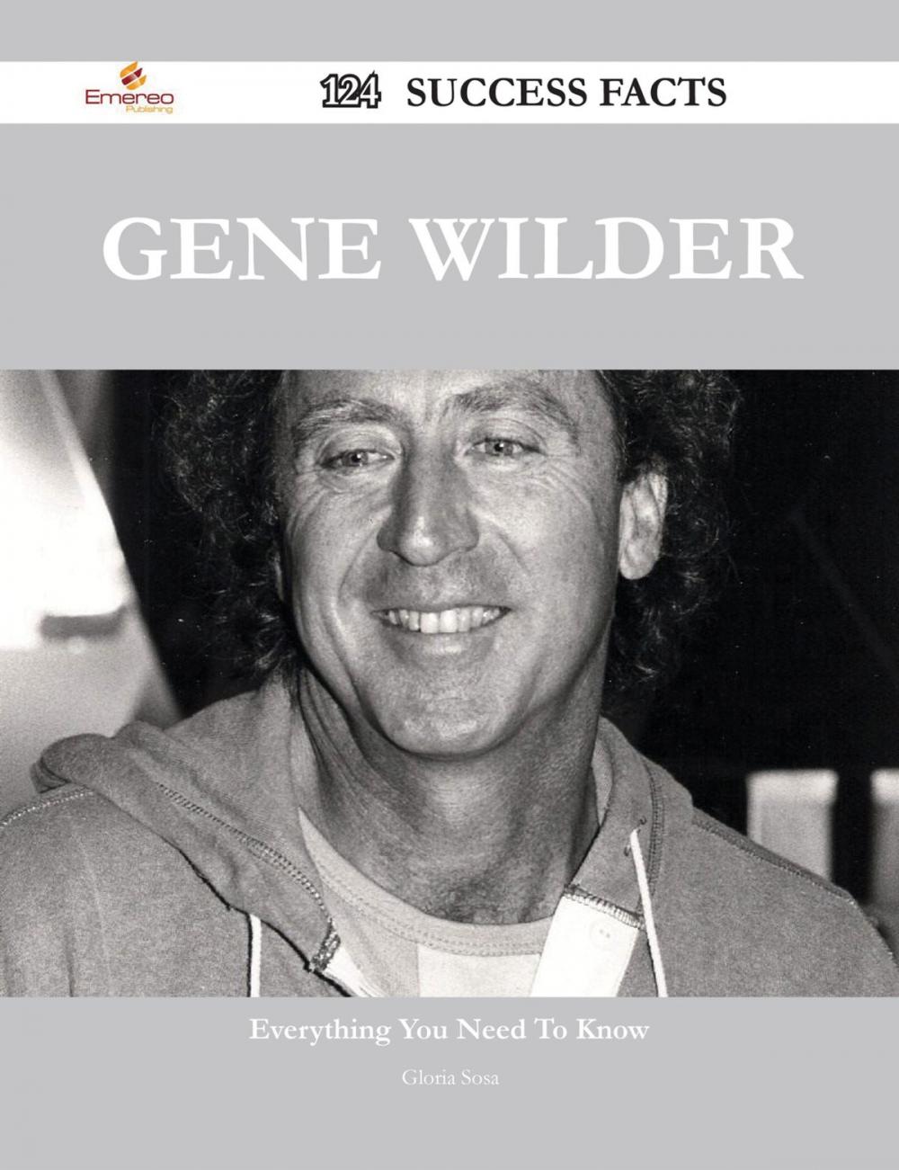 Big bigCover of Gene Wilder 124 Success Facts - Everything you need to know about Gene Wilder