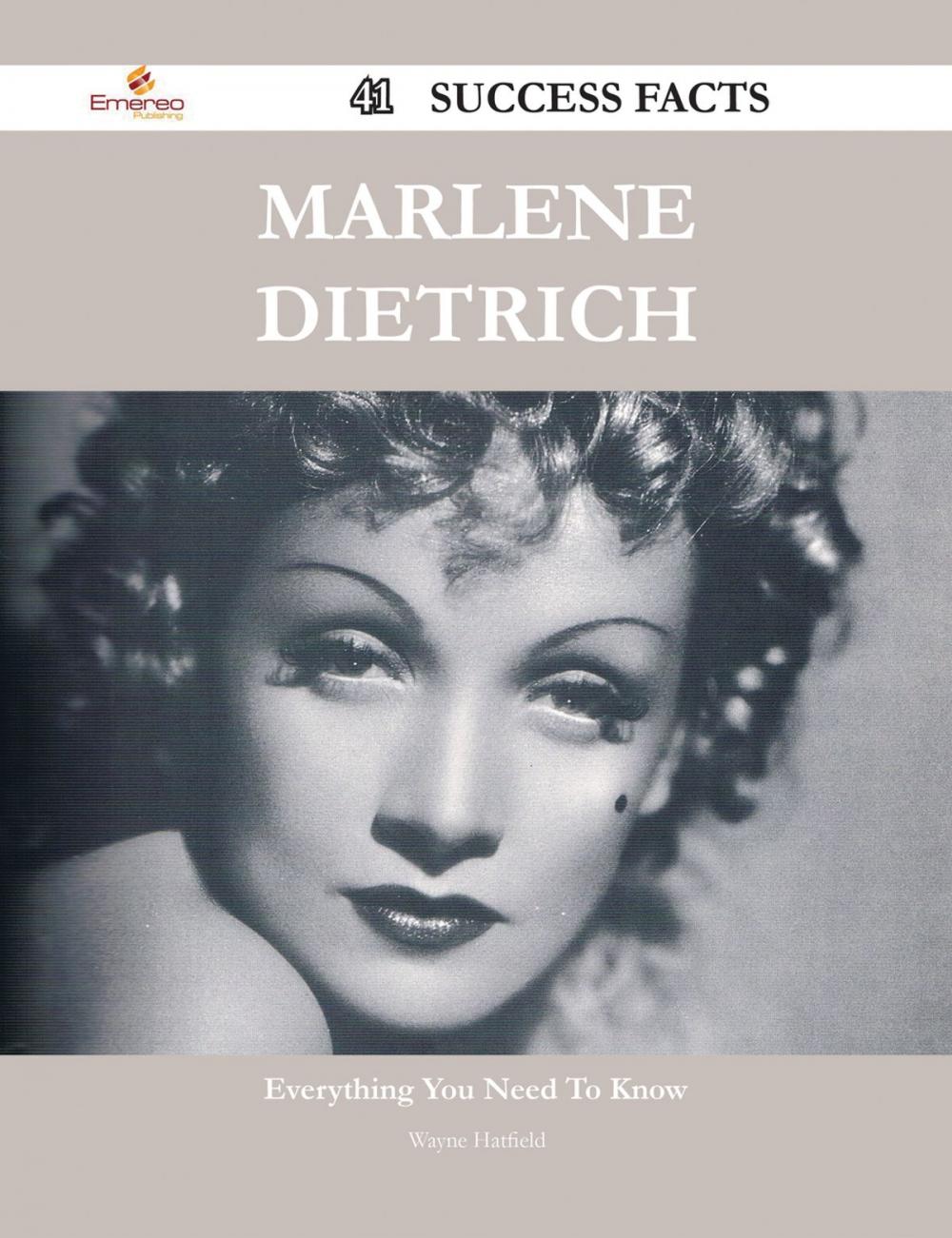 Big bigCover of Marlene Dietrich 41 Success Facts - Everything you need to know about Marlene Dietrich