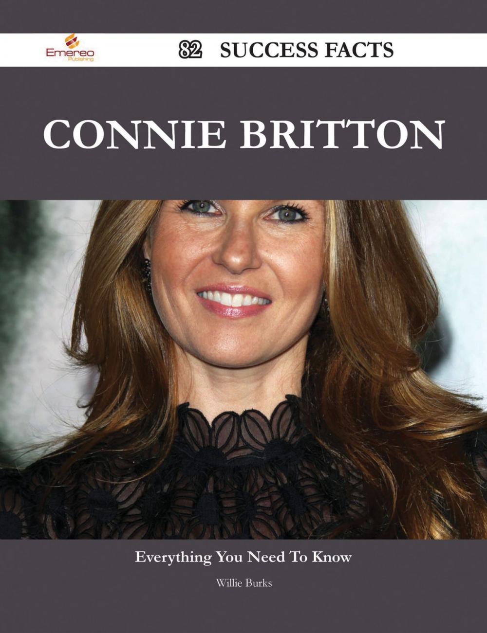 Big bigCover of Connie Britton 82 Success Facts - Everything you need to know about Connie Britton