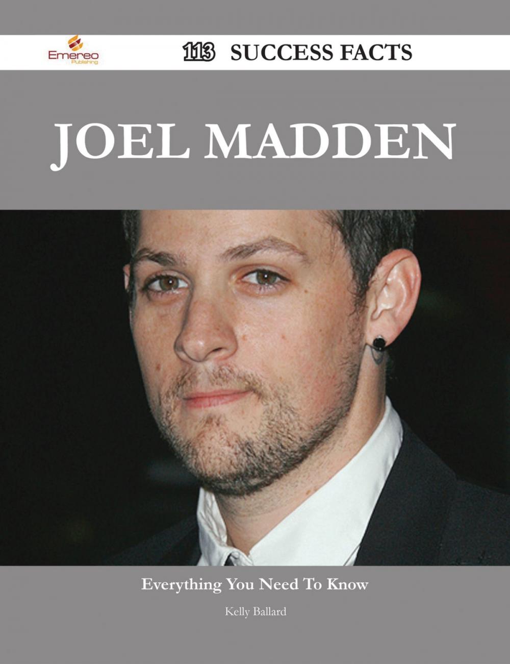 Big bigCover of Joel Madden 113 Success Facts - Everything you need to know about Joel Madden