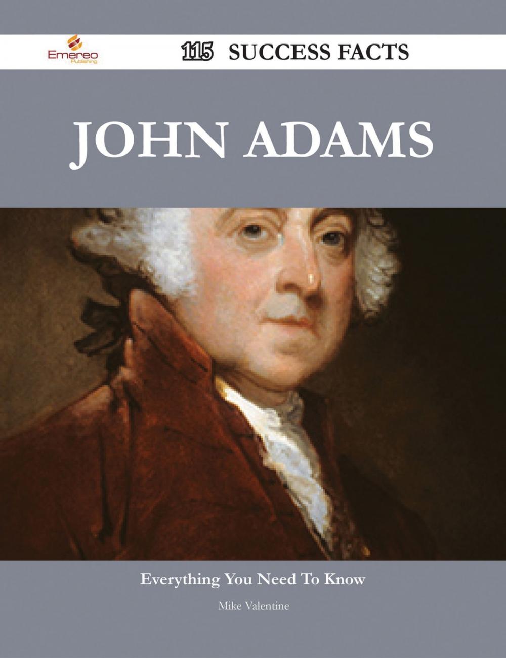 Big bigCover of John Adams 115 Success Facts - Everything you need to know about John Adams