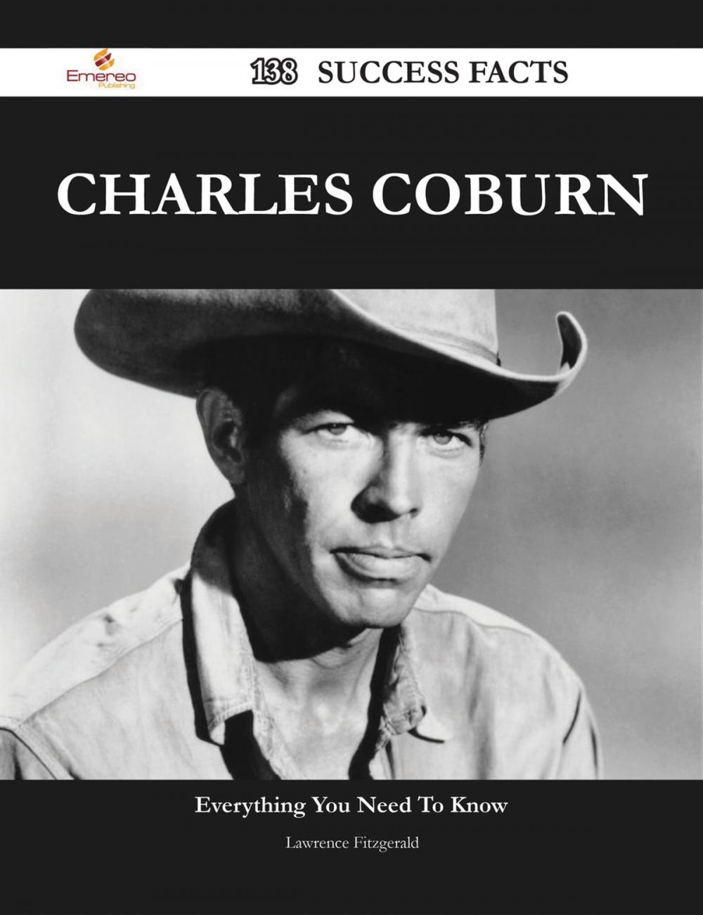 Big bigCover of Charles Coburn 138 Success Facts - Everything you need to know about Charles Coburn