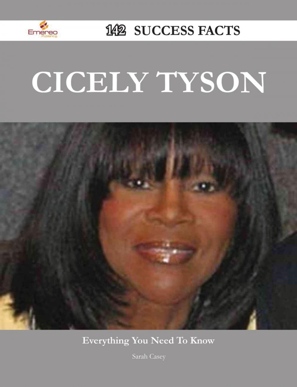 Big bigCover of Cicely Tyson 142 Success Facts - Everything you need to know about Cicely Tyson