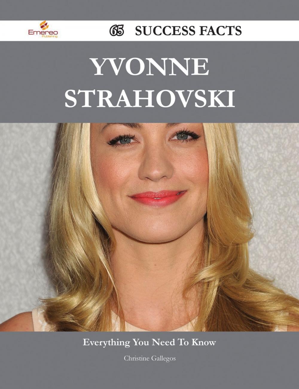 Big bigCover of Yvonne Strahovski 65 Success Facts - Everything you need to know about Yvonne Strahovski