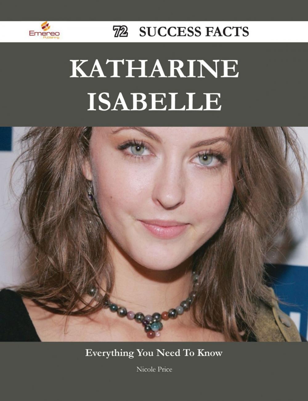 Big bigCover of Katharine Isabelle 72 Success Facts - Everything you need to know about Katharine Isabelle