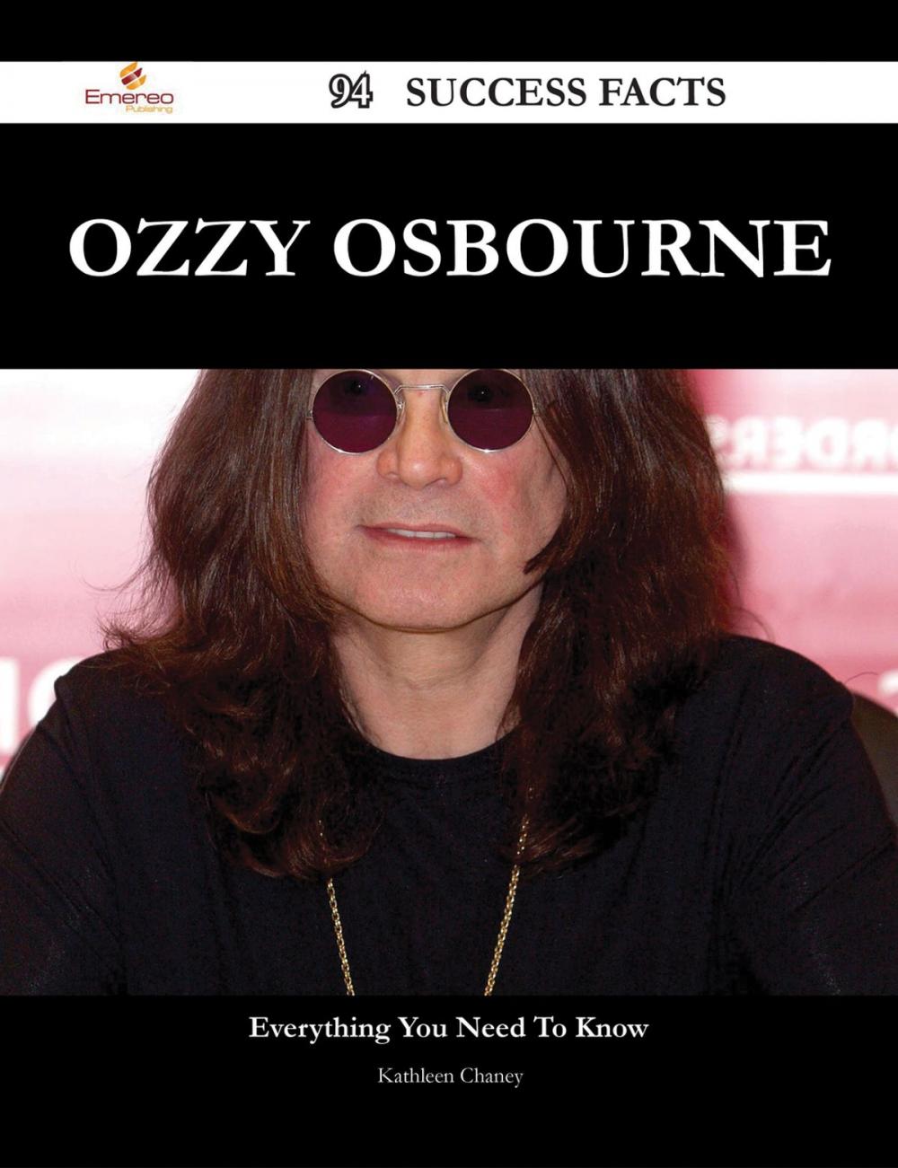 Big bigCover of Ozzy Osbourne 94 Success Facts - Everything you need to know about Ozzy Osbourne