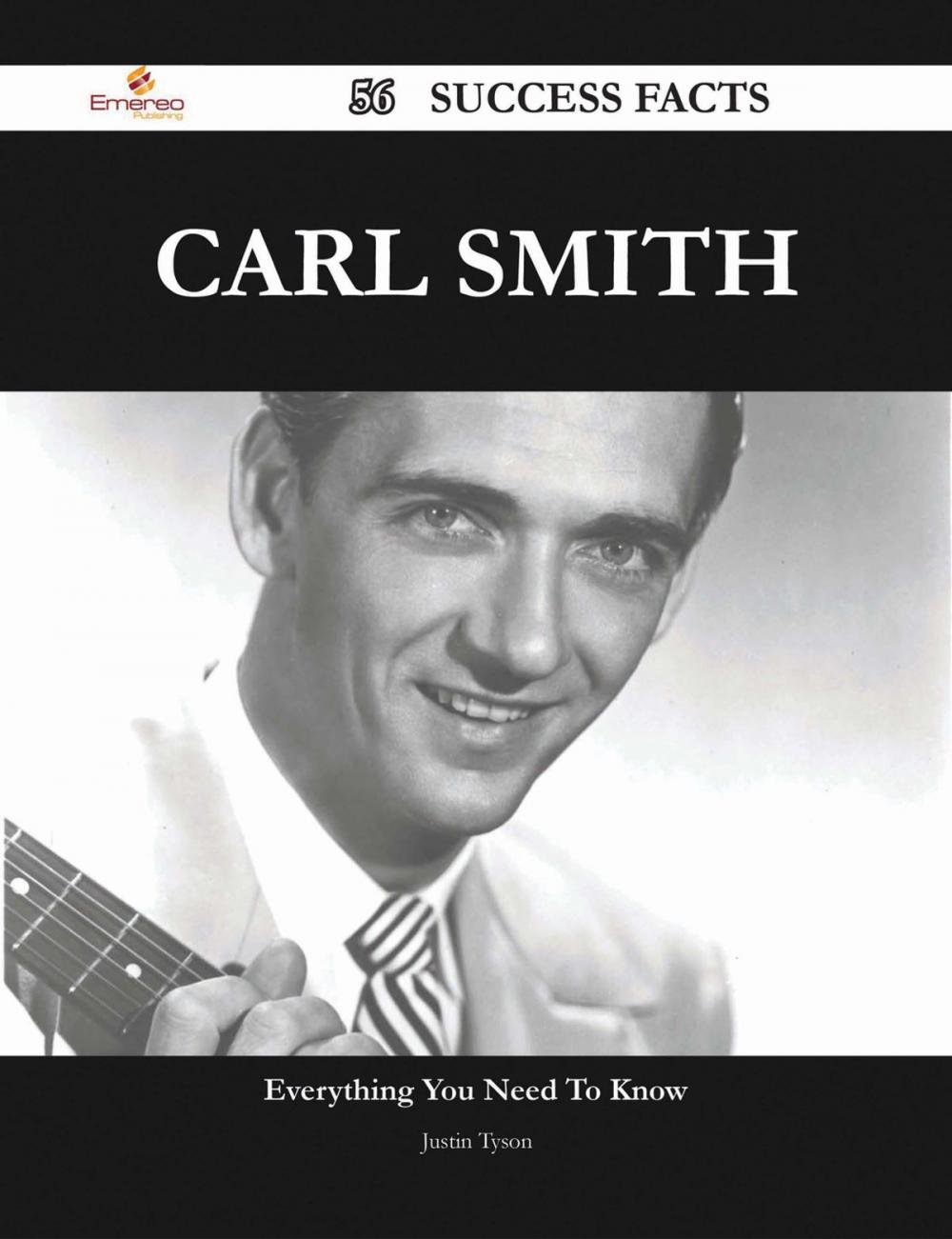 Big bigCover of Carl Smith 56 Success Facts - Everything you need to know about Carl Smith