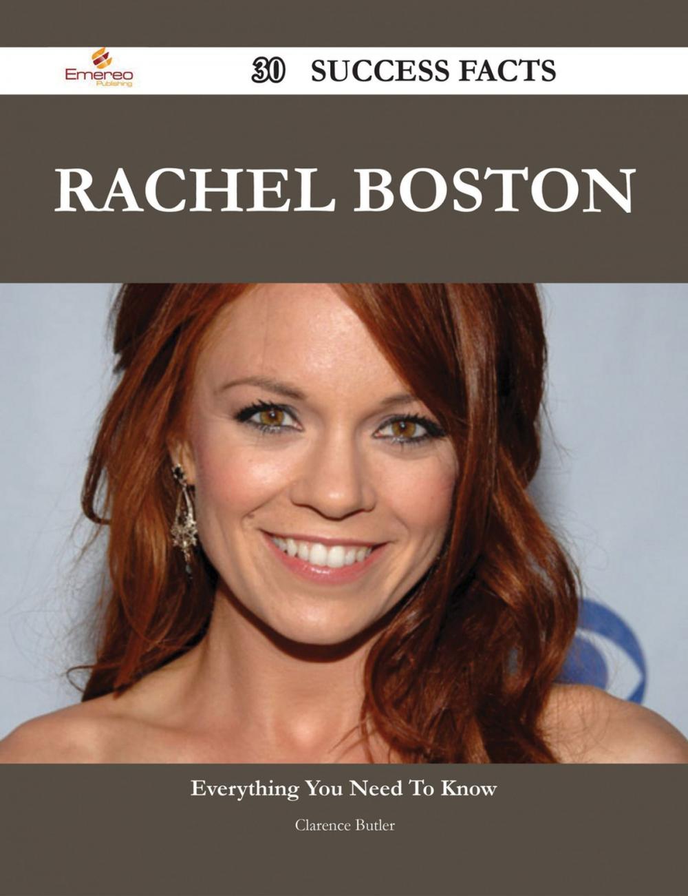 Big bigCover of Rachel Boston 30 Success Facts - Everything you need to know about Rachel Boston