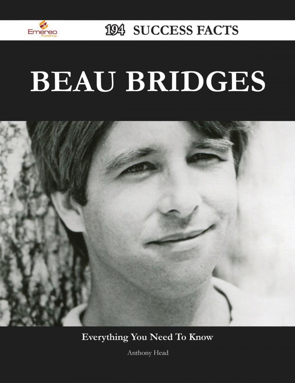 Big bigCover of Beau Bridges 194 Success Facts - Everything you need to know about Beau Bridges