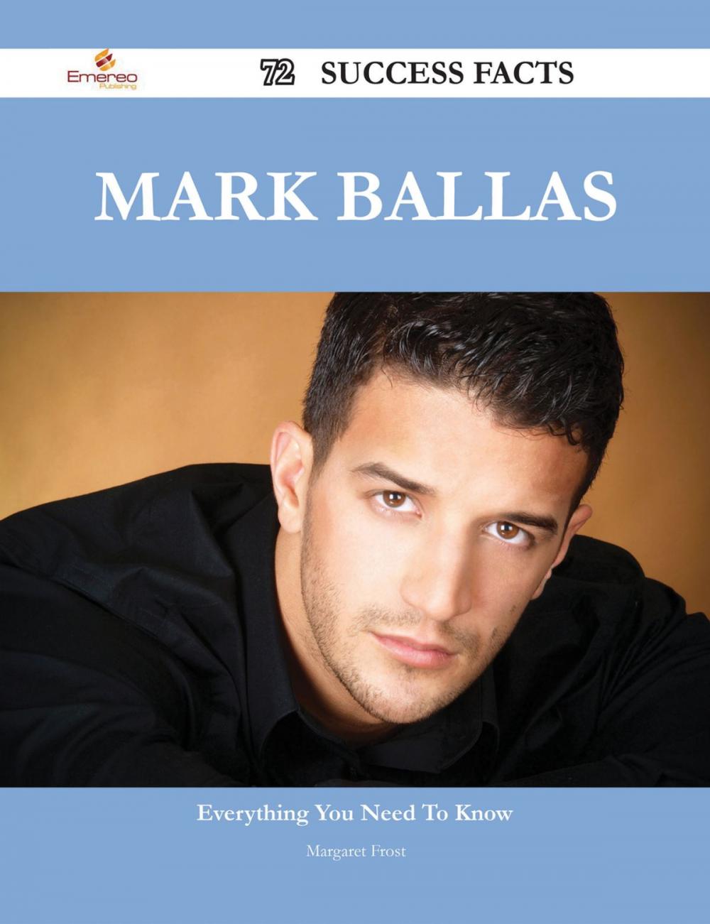 Big bigCover of Mark Ballas 72 Success Facts - Everything you need to know about Mark Ballas