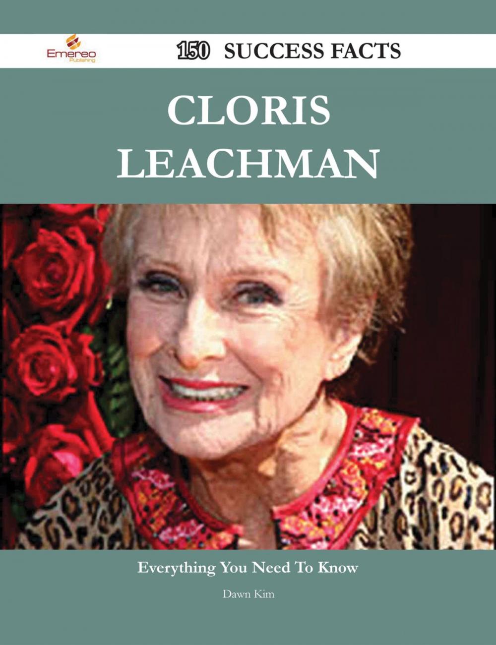 Big bigCover of Cloris Leachman 150 Success Facts - Everything you need to know about Cloris Leachman