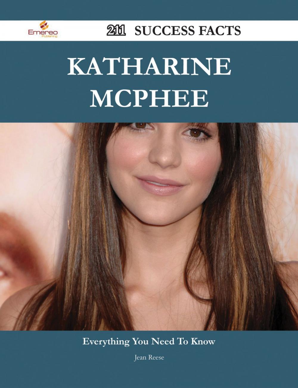 Big bigCover of Katharine McPhee 211 Success Facts - Everything you need to know about Katharine McPhee