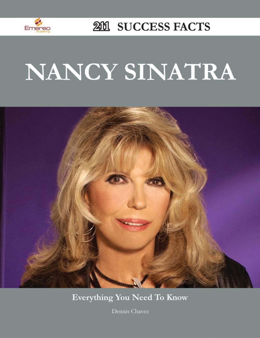 Big bigCover of Nancy Sinatra 211 Success Facts - Everything you need to know about Nancy Sinatra