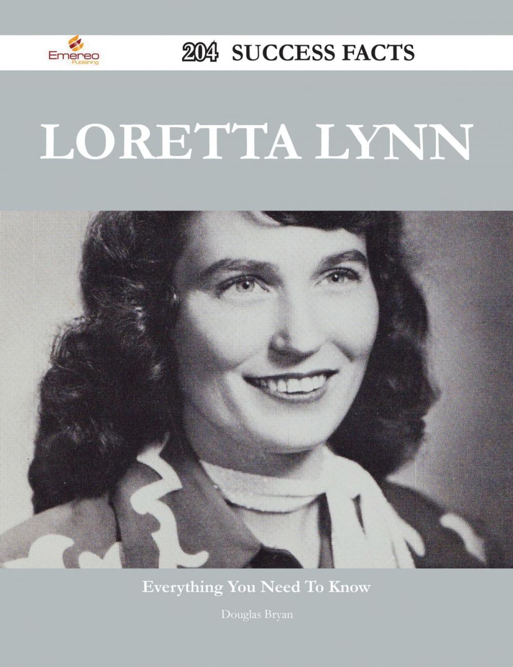 Big bigCover of Loretta Lynn 204 Success Facts - Everything you need to know about Loretta Lynn