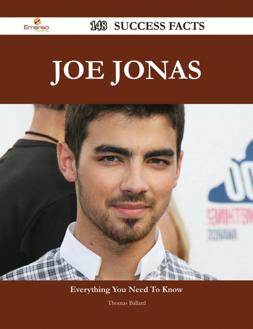 Big bigCover of Joe Jonas 148 Success Facts - Everything you need to know about Joe Jonas