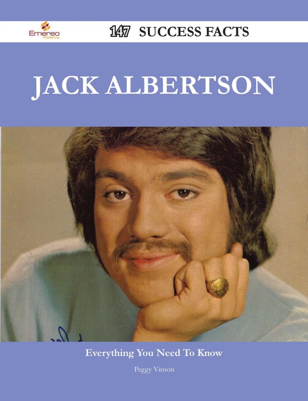 Big bigCover of Jack Albertson 147 Success Facts - Everything you need to know about Jack Albertson