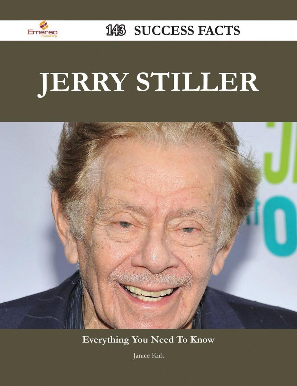 Big bigCover of Jerry Stiller 143 Success Facts - Everything you need to know about Jerry Stiller