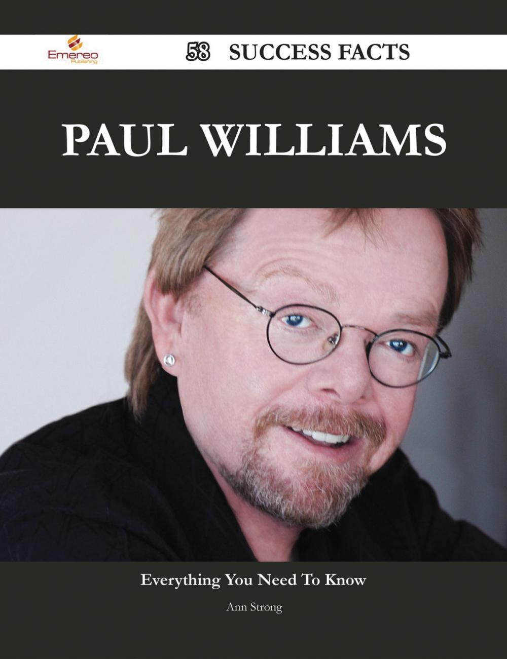 Big bigCover of Paul Williams 58 Success Facts - Everything you need to know about Paul Williams