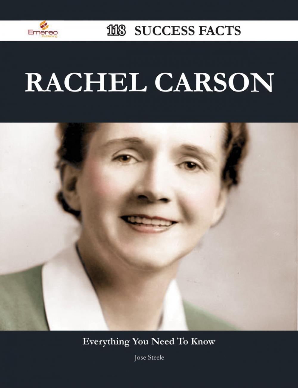 Big bigCover of Rachel Carson 118 Success Facts - Everything you need to know about Rachel Carson