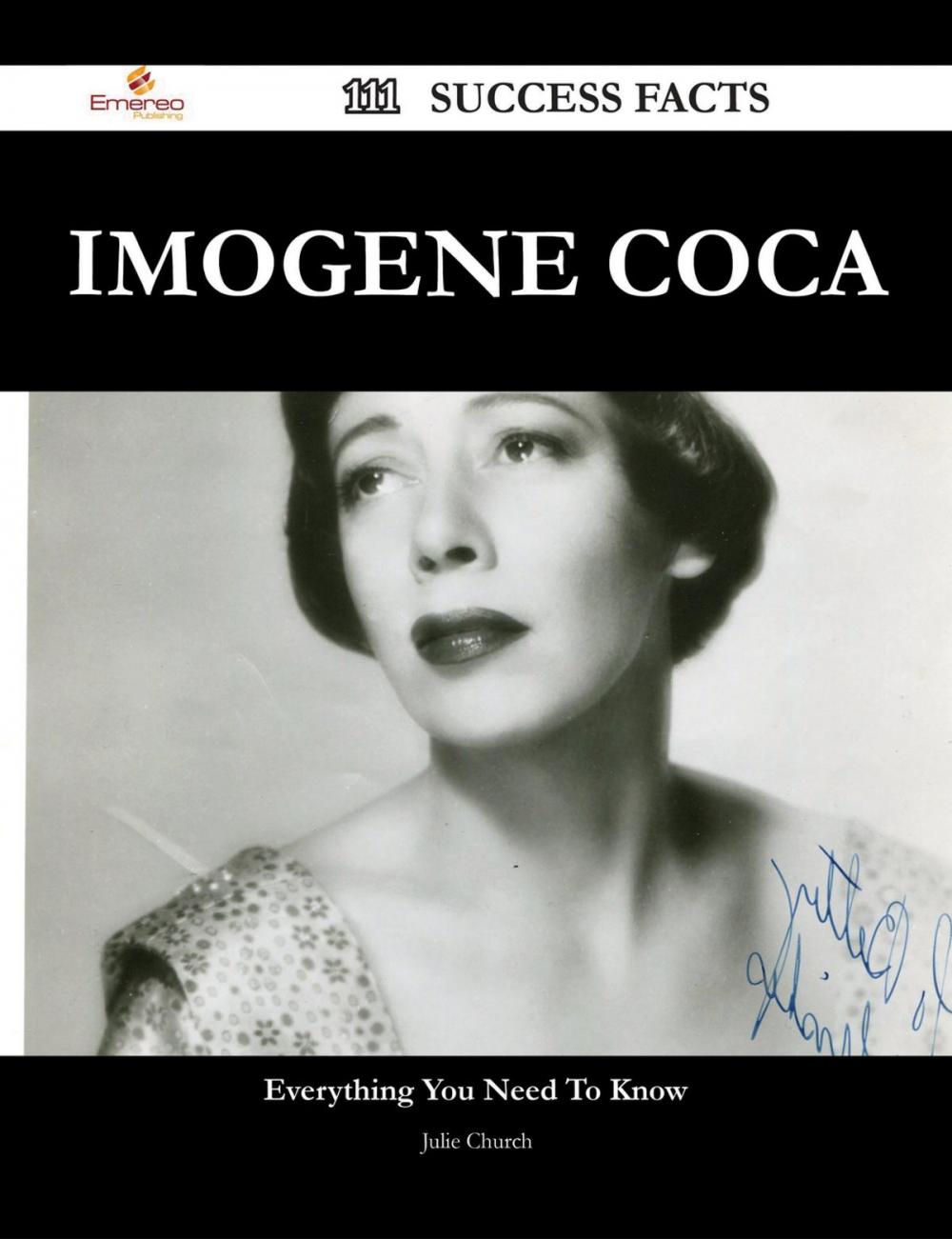 Big bigCover of Imogene Coca 111 Success Facts - Everything you need to know about Imogene Coca