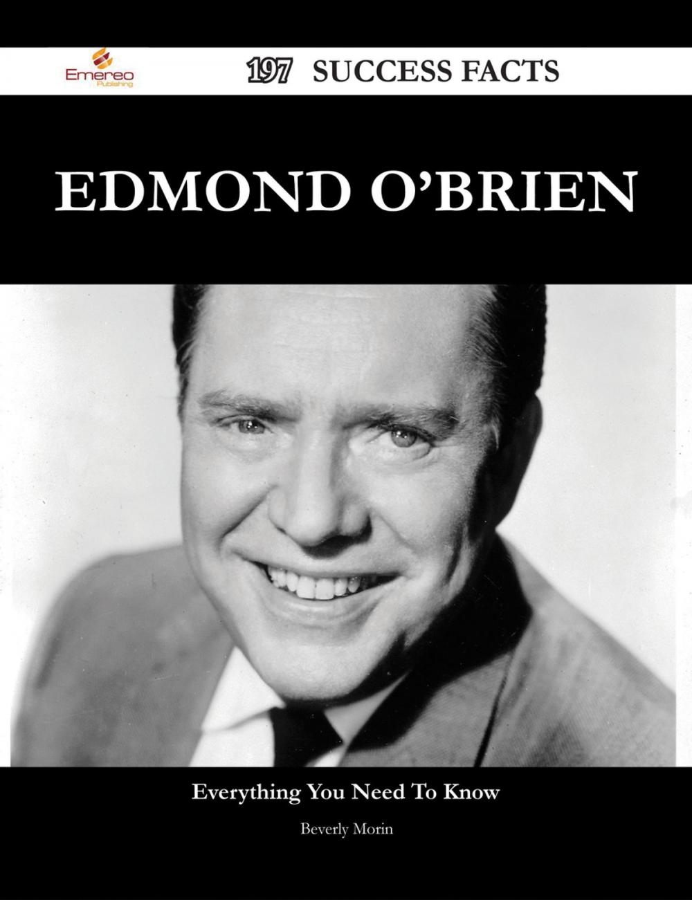 Big bigCover of Edmond O'Brien 197 Success Facts - Everything you need to know about Edmond O'Brien