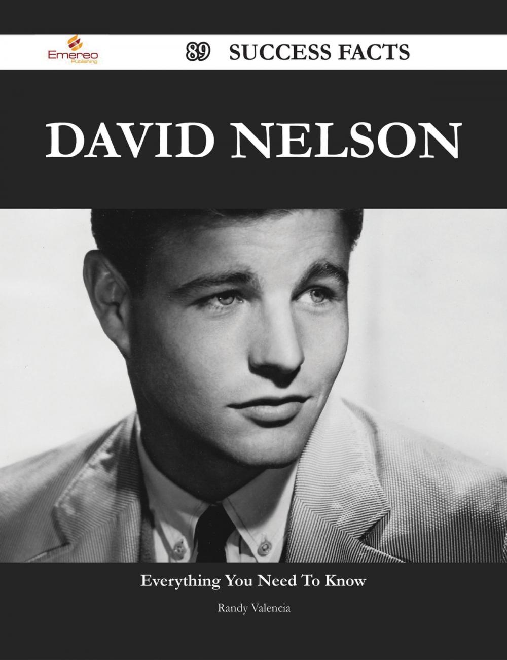 Big bigCover of David Nelson 89 Success Facts - Everything you need to know about David Nelson