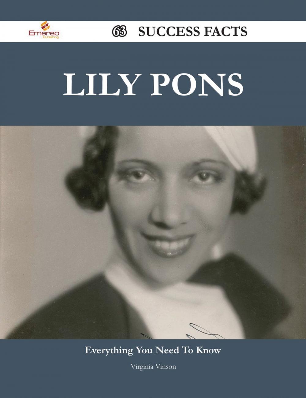 Big bigCover of Lily Pons 63 Success Facts - Everything you need to know about Lily Pons