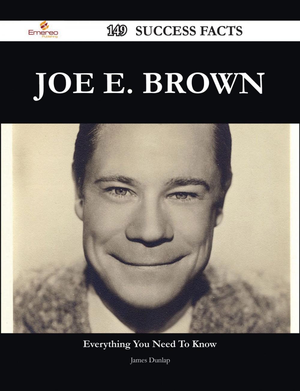 Big bigCover of Joe E. Brown 149 Success Facts - Everything you need to know about Joe E. Brown