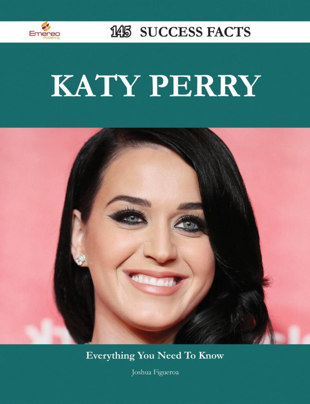 Big bigCover of Katy Perry 145 Success Facts - Everything you need to know about Katy Perry