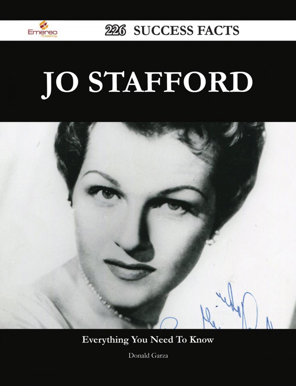 Big bigCover of Jo Stafford 226 Success Facts - Everything you need to know about Jo Stafford