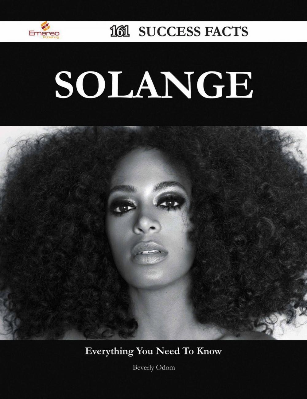 Big bigCover of Solange 161 Success Facts - Everything you need to know about Solange