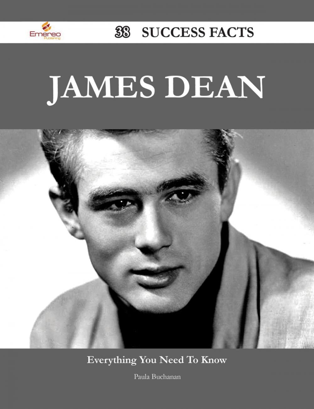 Big bigCover of James Dean 38 Success Facts - Everything you need to know about James Dean