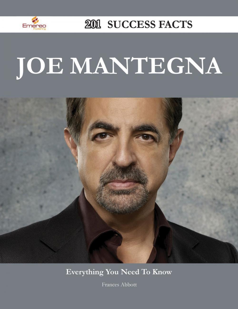 Big bigCover of Joe Mantegna 201 Success Facts - Everything you need to know about Joe Mantegna