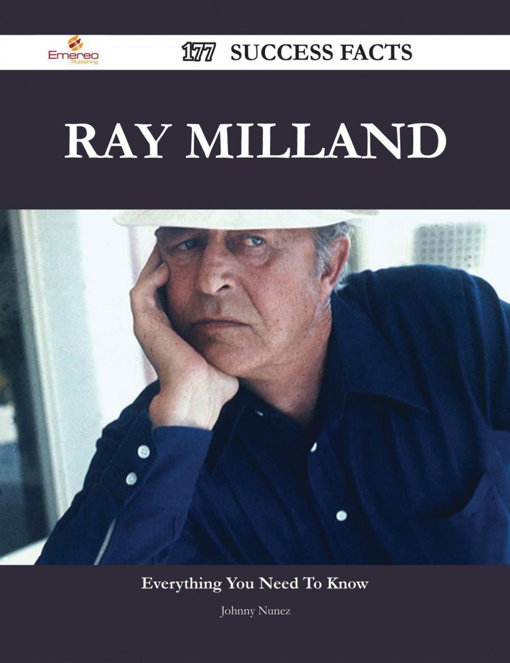 Big bigCover of Ray Milland 177 Success Facts - Everything you need to know about Ray Milland