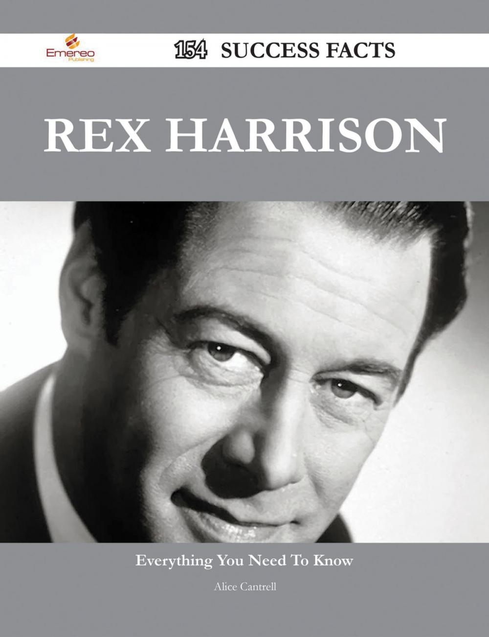 Big bigCover of Rex Harrison 154 Success Facts - Everything you need to know about Rex Harrison