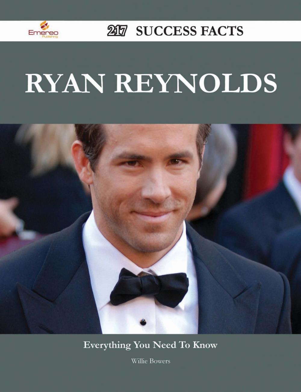 Big bigCover of Ryan Reynolds 217 Success Facts - Everything you need to know about Ryan Reynolds