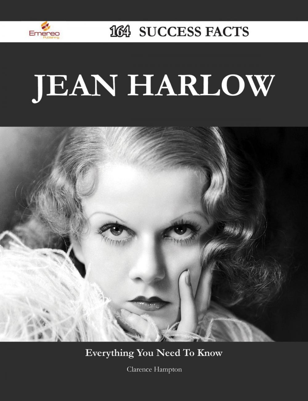 Big bigCover of Jean Harlow 164 Success Facts - Everything you need to know about Jean Harlow